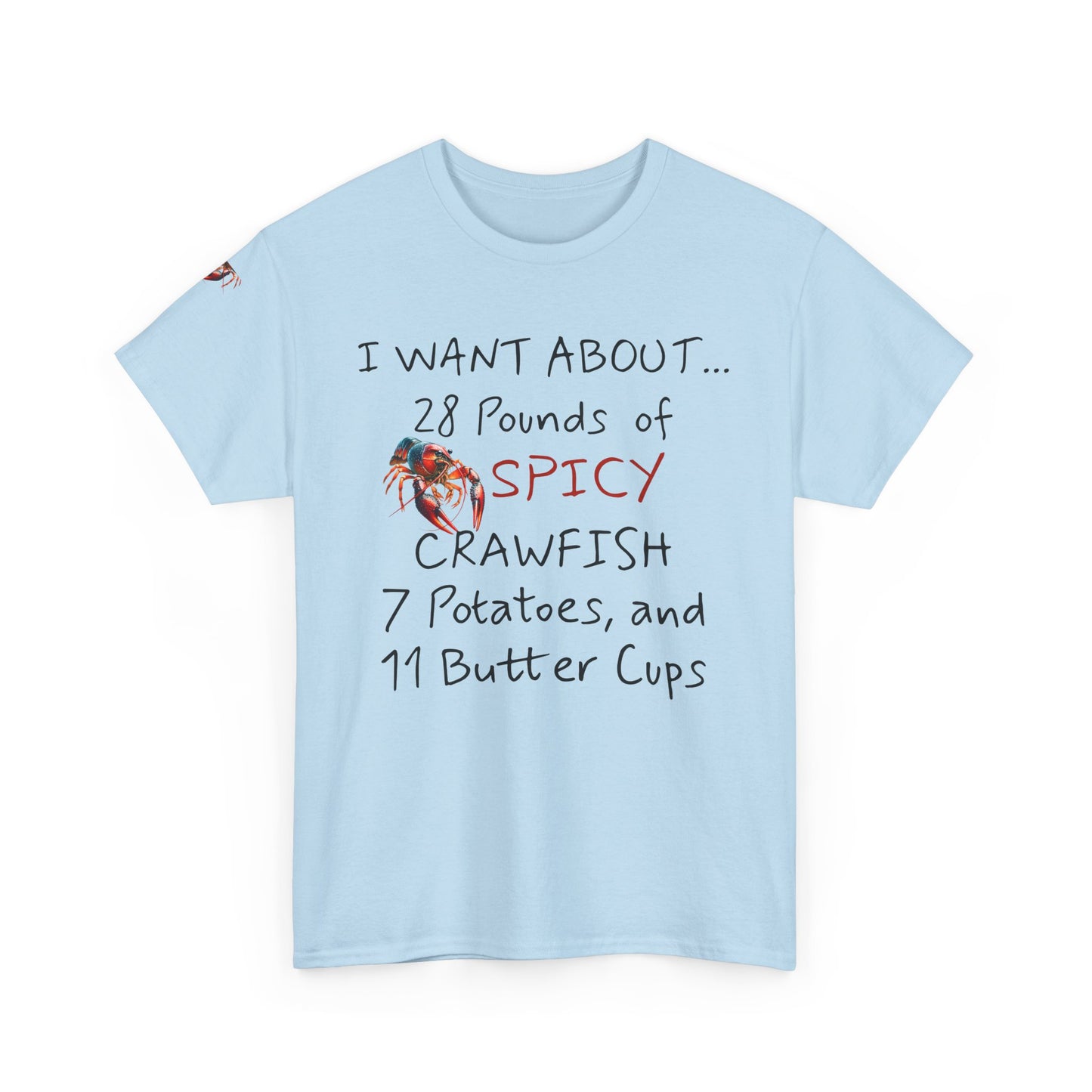 Unisex Heavy Cotton Tee, I Want About 28 Pounds of Crawfish, Humorous, Life on the Bayou Collection