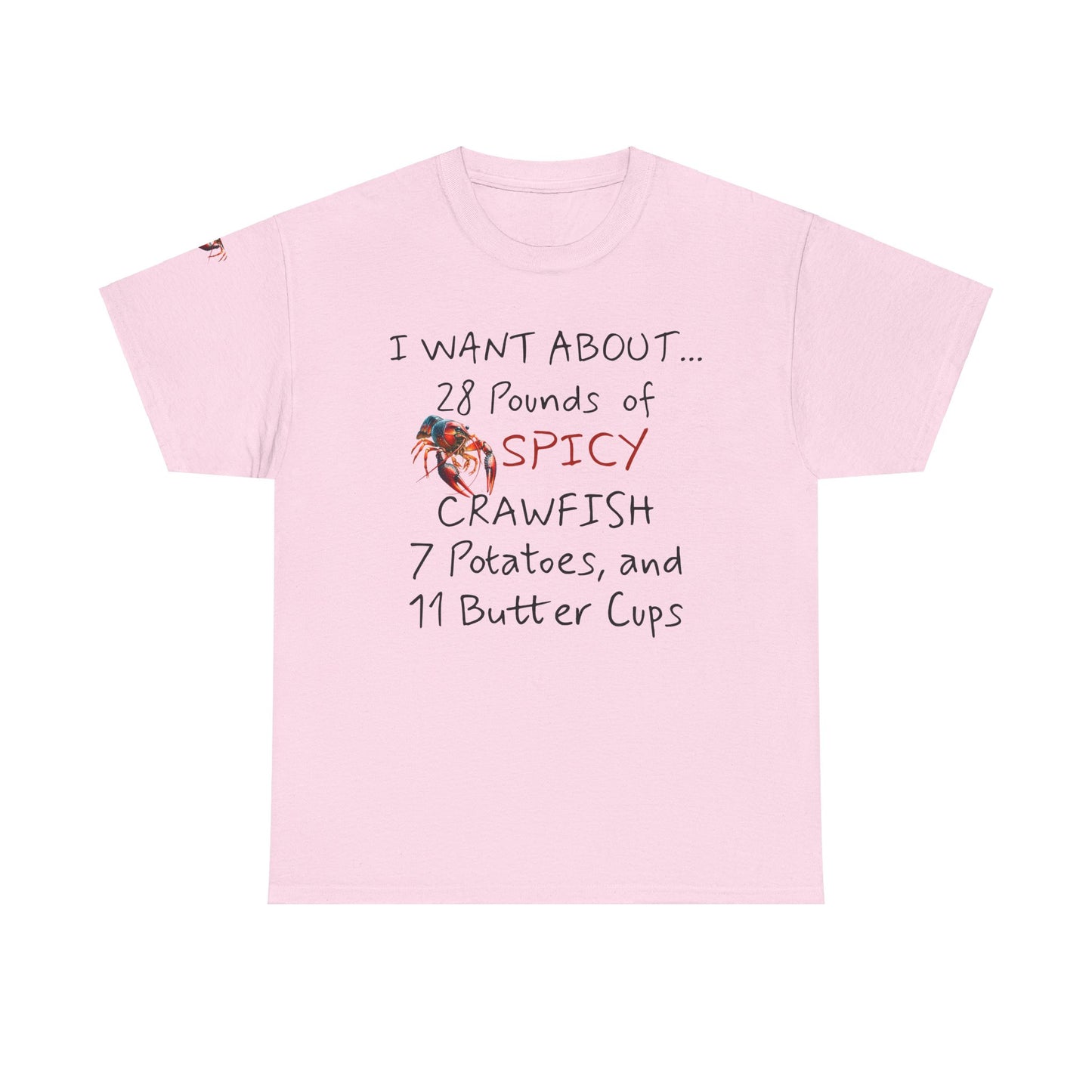 Unisex Heavy Cotton Tee, I Want About 28 Pounds of Crawfish, Humorous, Life on the Bayou Collection