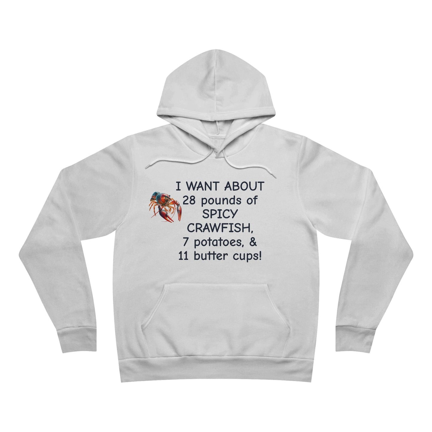 Unisex Sponge Fleece Pullover Hoodie, I Want 28 Pounds of Crawfish. Life on the Bayou Collection