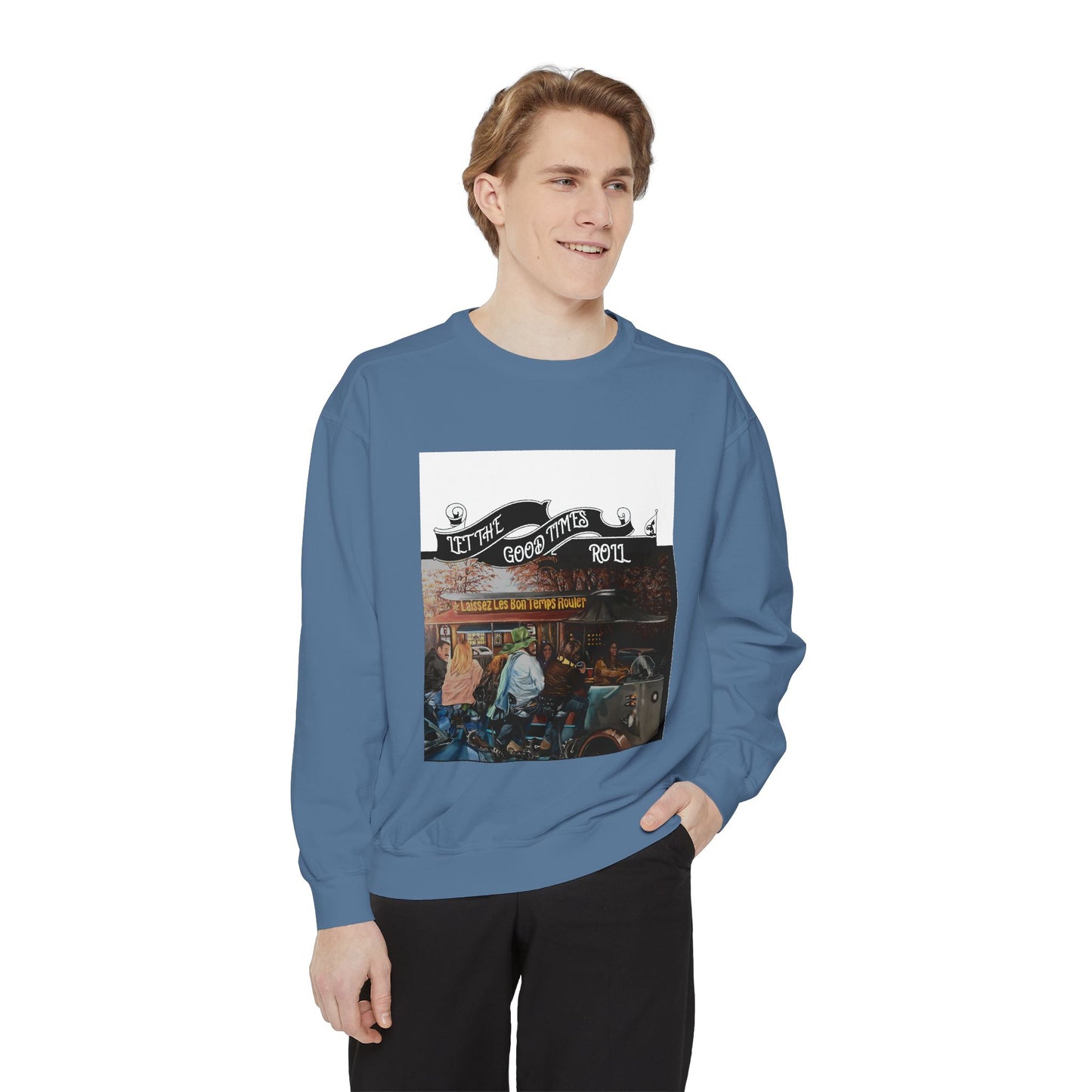 Dyed Sweatshirt for Effortless Style and Comfort, Let the Good Times Roll