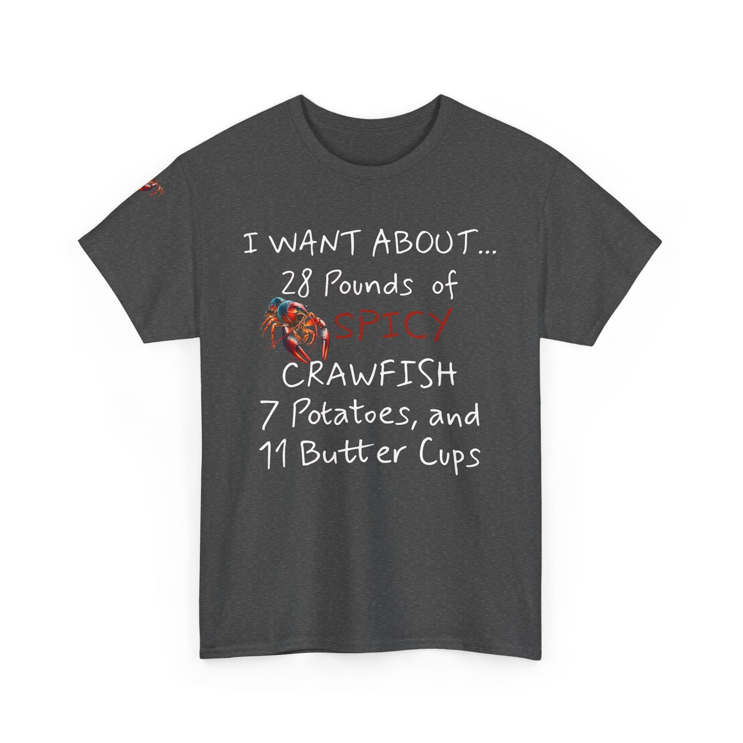 Unisex Heavy Cotton Tee, I Want About 28 Pounds of Crawfish, Humorous, Life on the Bayou Collection