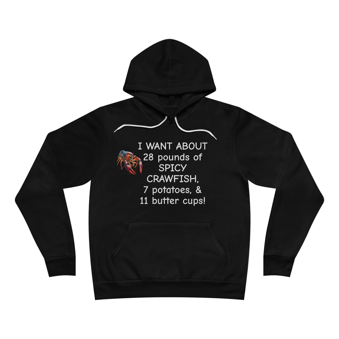 Unisex Sponge Fleece Pullover Hoodie, I Want 28 Pounds of Crawfish. Life on the Bayou Collection