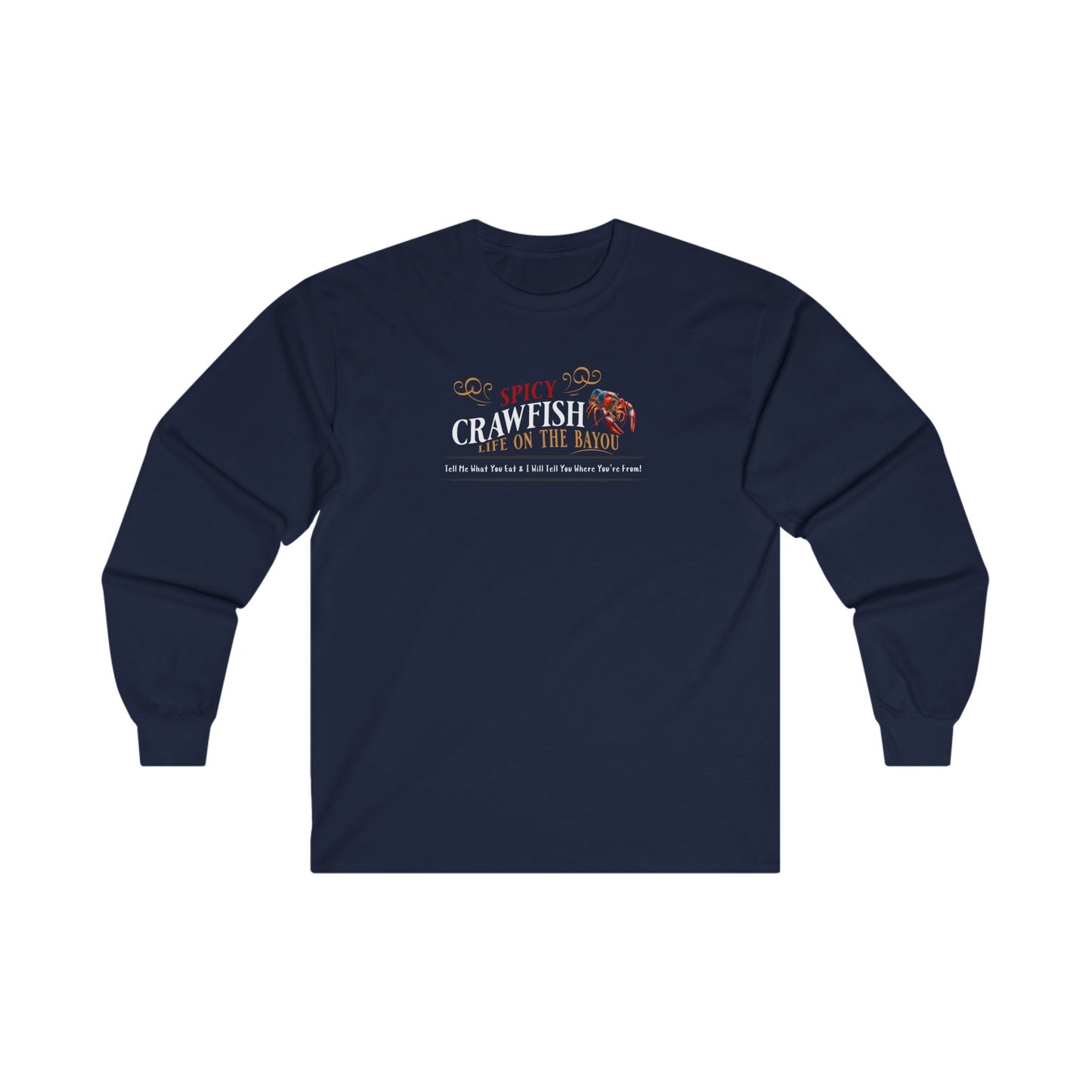 Unisex Ultra Cotton Long Sleeve Tee, Spicy Crawfish, Life on the Bayou