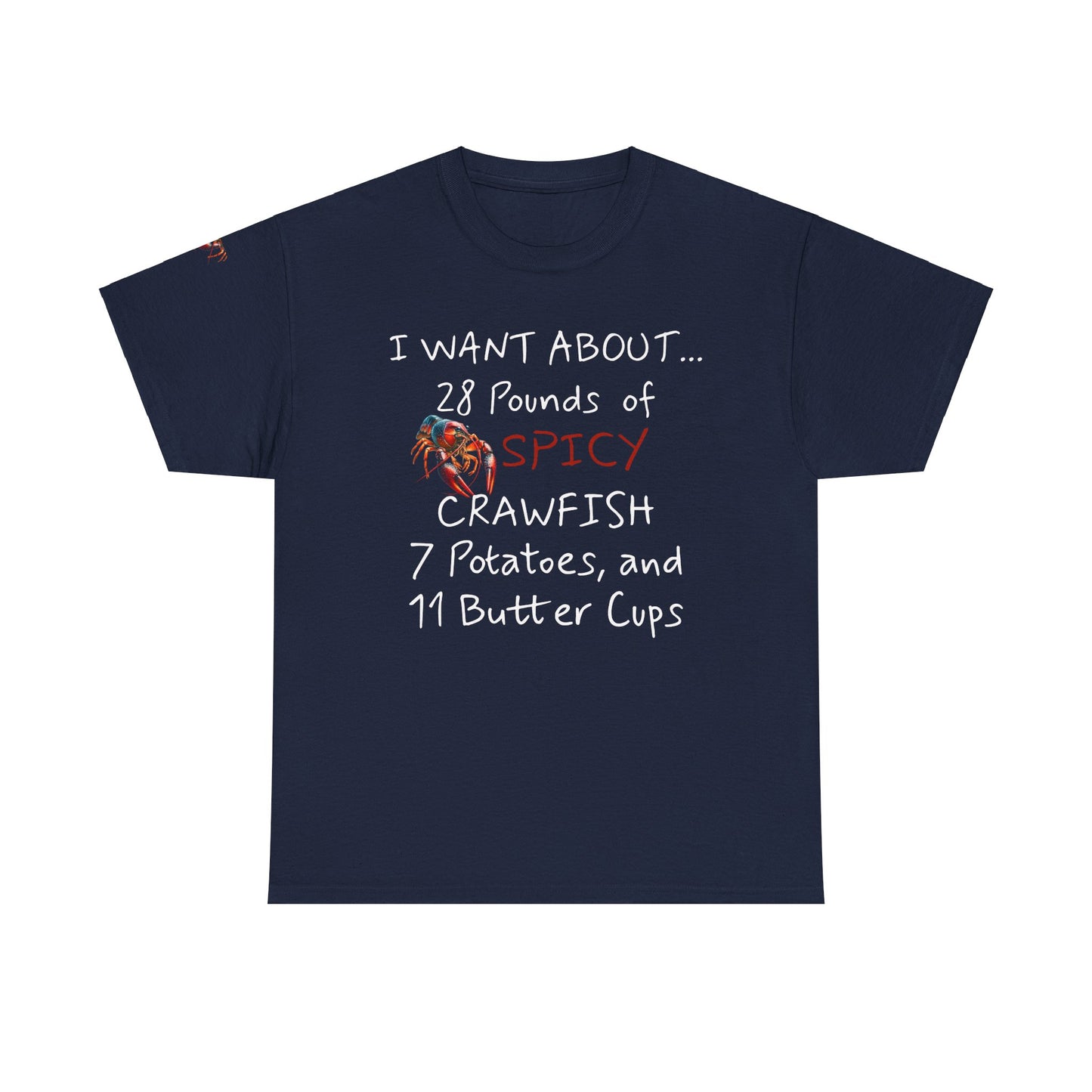 Unisex Heavy Cotton Tee, I Want About 28 Pounds of Crawfish, Humorous, Life on the Bayou Collection