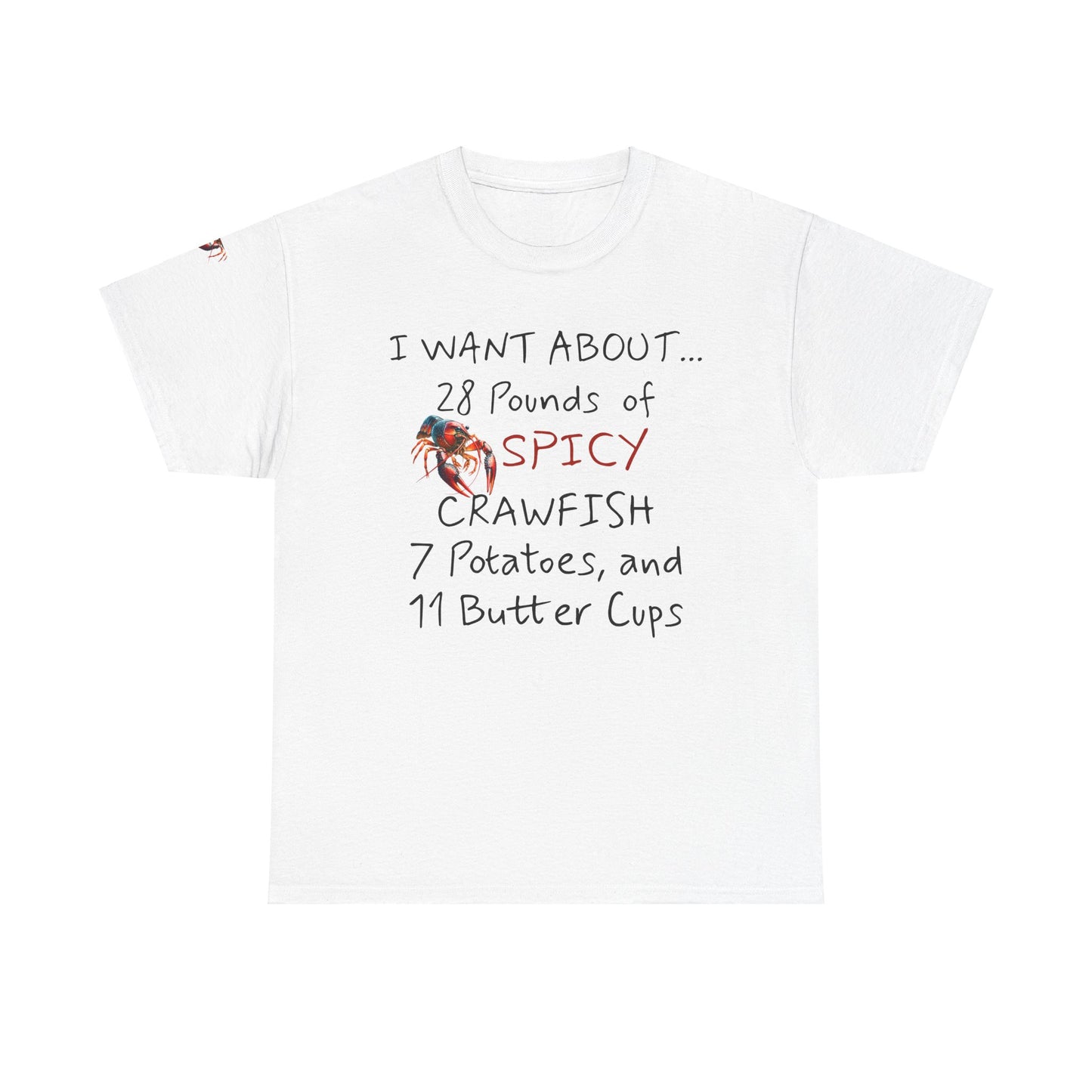Unisex Heavy Cotton Tee, I Want About 28 Pounds of Crawfish, Humorous, Life on the Bayou Collection
