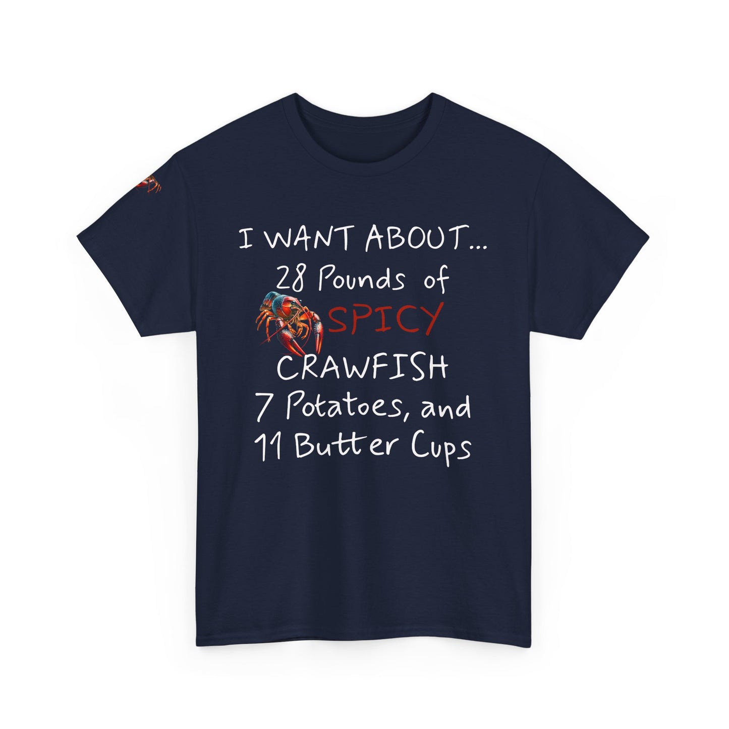 Unisex Heavy Cotton Tee, I Want About 28 Pounds of Crawfish, Humorous, Life on the Bayou Collection