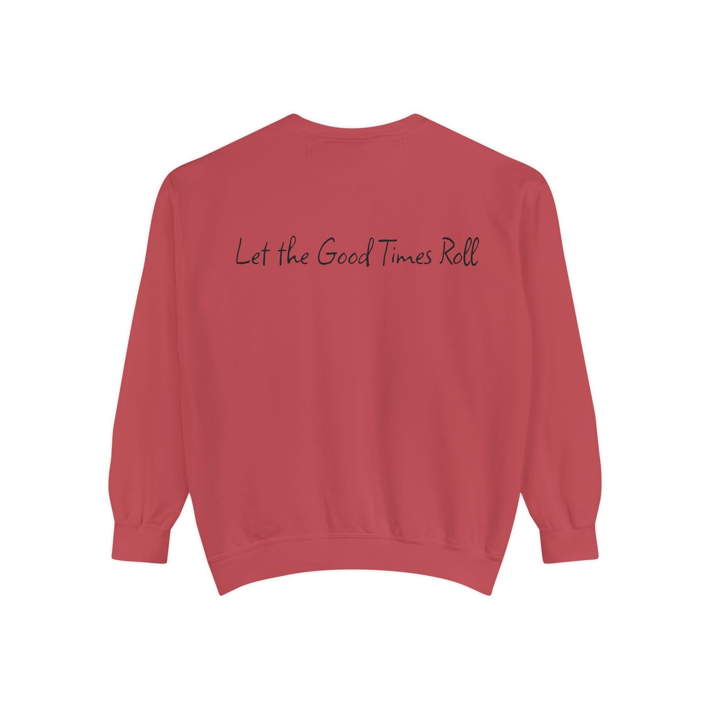 Dyed Sweatshirt for Effortless Style and Comfort, Let the Good Times Roll