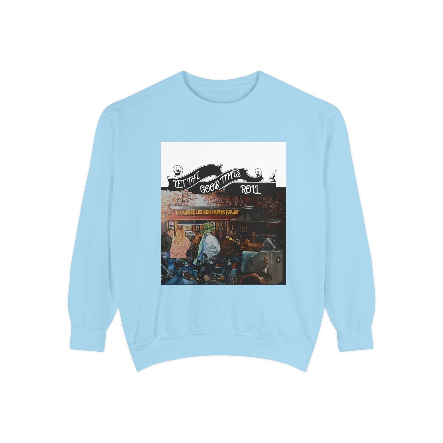 Dyed Sweatshirt for Effortless Style and Comfort, Let the Good Times Roll