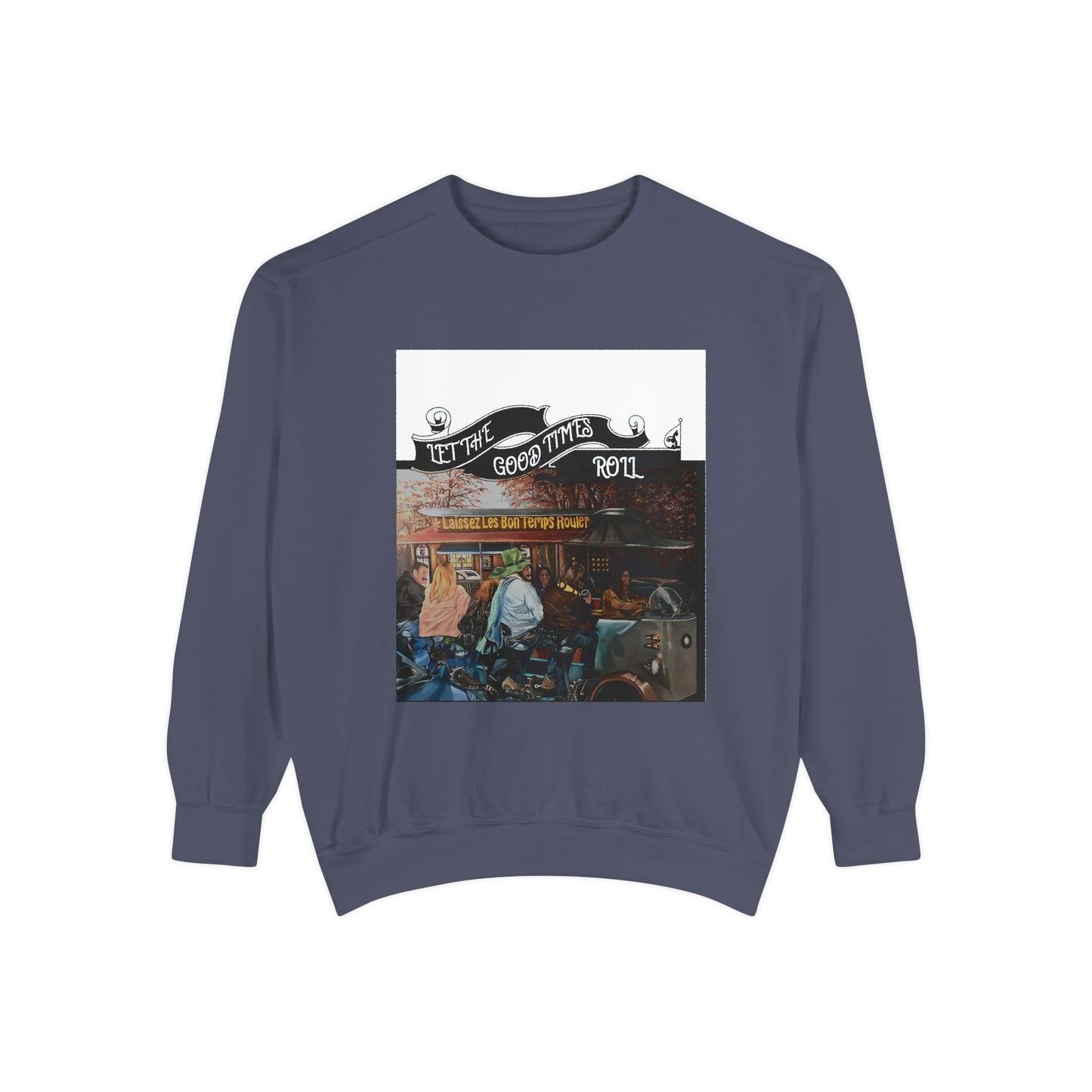 Dyed Sweatshirt for Effortless Style and Comfort, Let the Good Times Roll