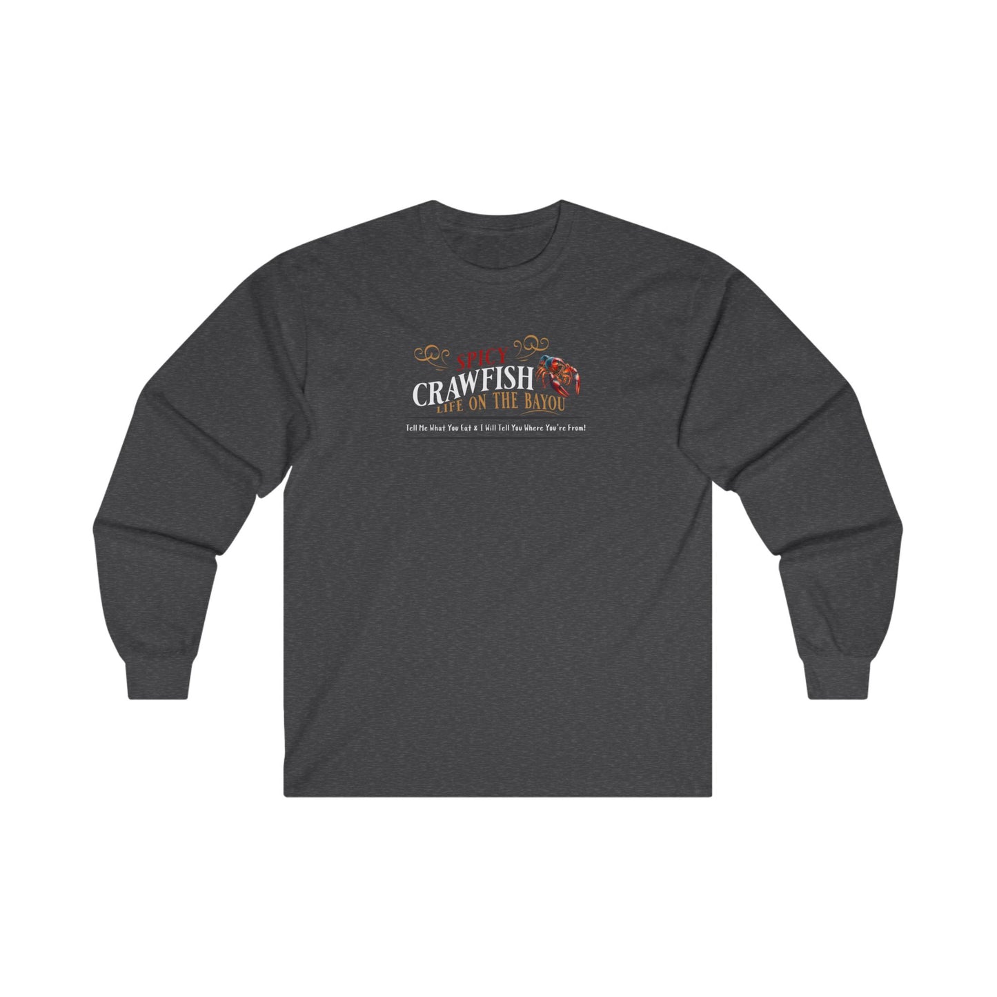 Unisex Ultra Cotton Long Sleeve Tee, Spicy Crawfish, Life on the Bayou