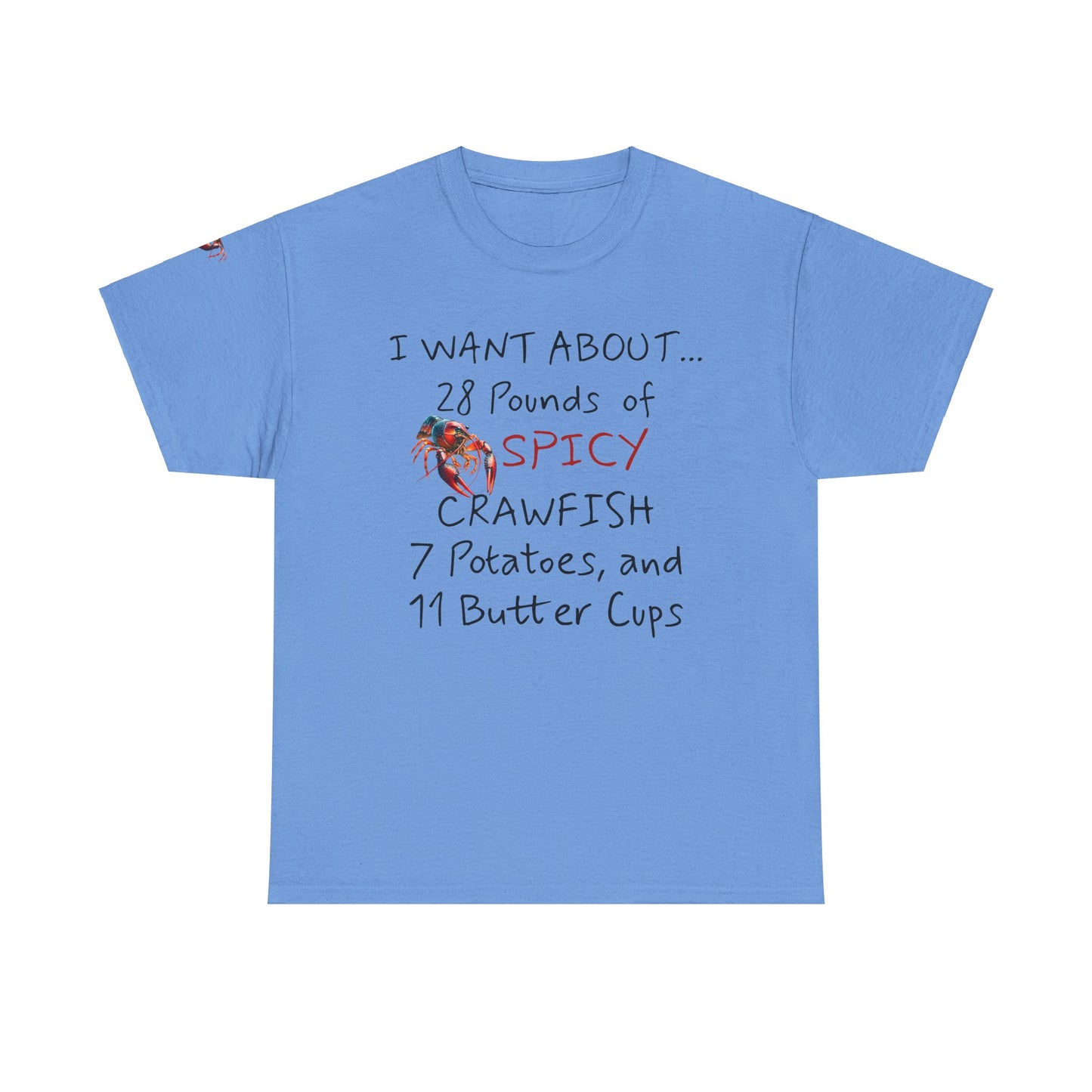 Unisex Heavy Cotton Tee, I Want About 28 Pounds of Crawfish, Humorous, Life on the Bayou Collection
