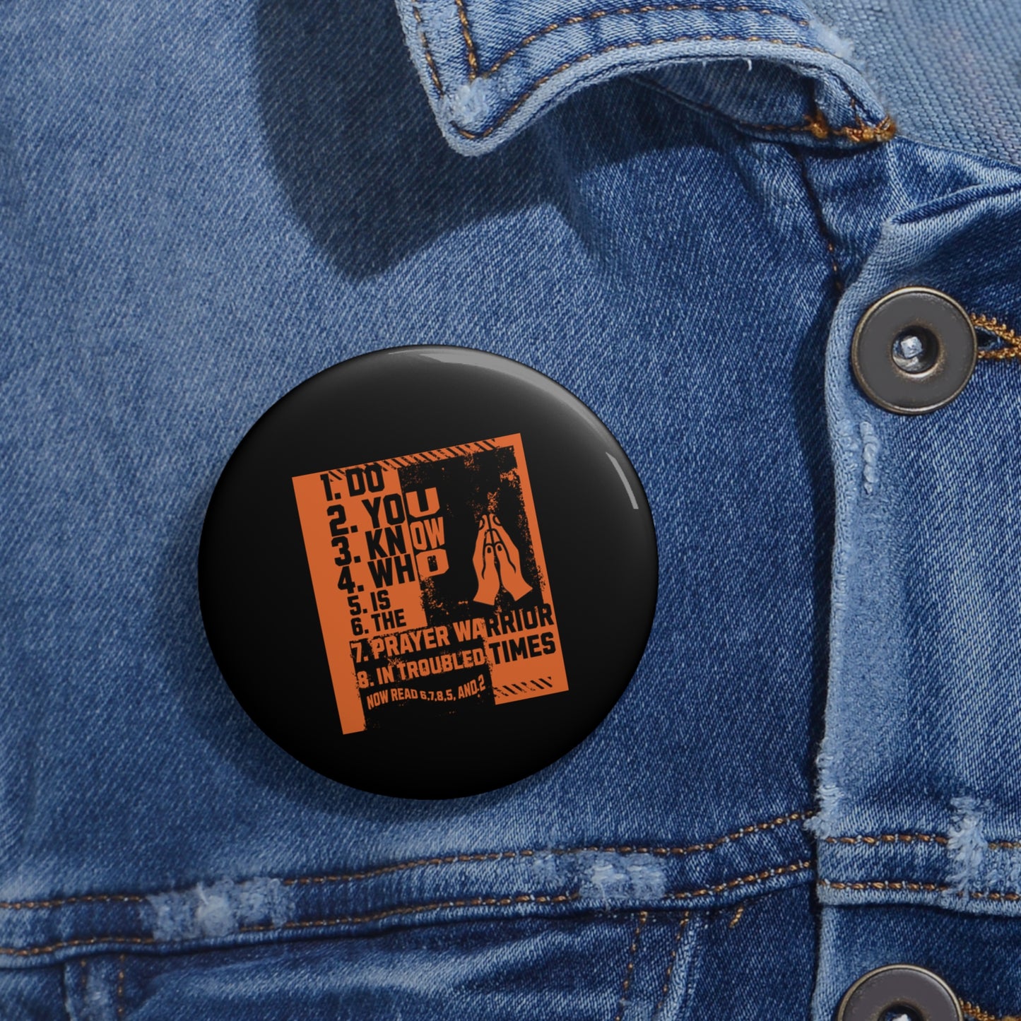 Custom Pin Buttons, Printed Design, Prayer Warrior
