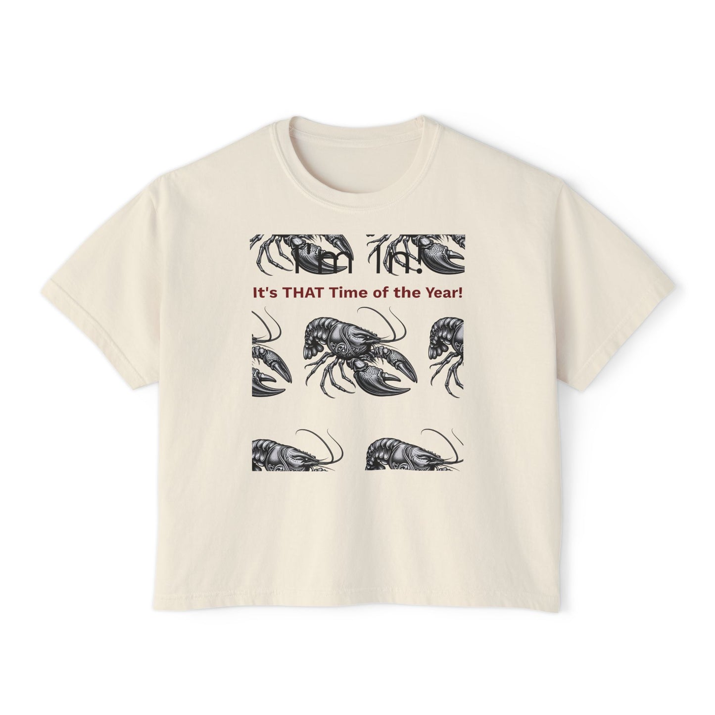 Women's Boxy Tee, It's That Time of The Year, Crawfish Season, Life on the Bayou Collection