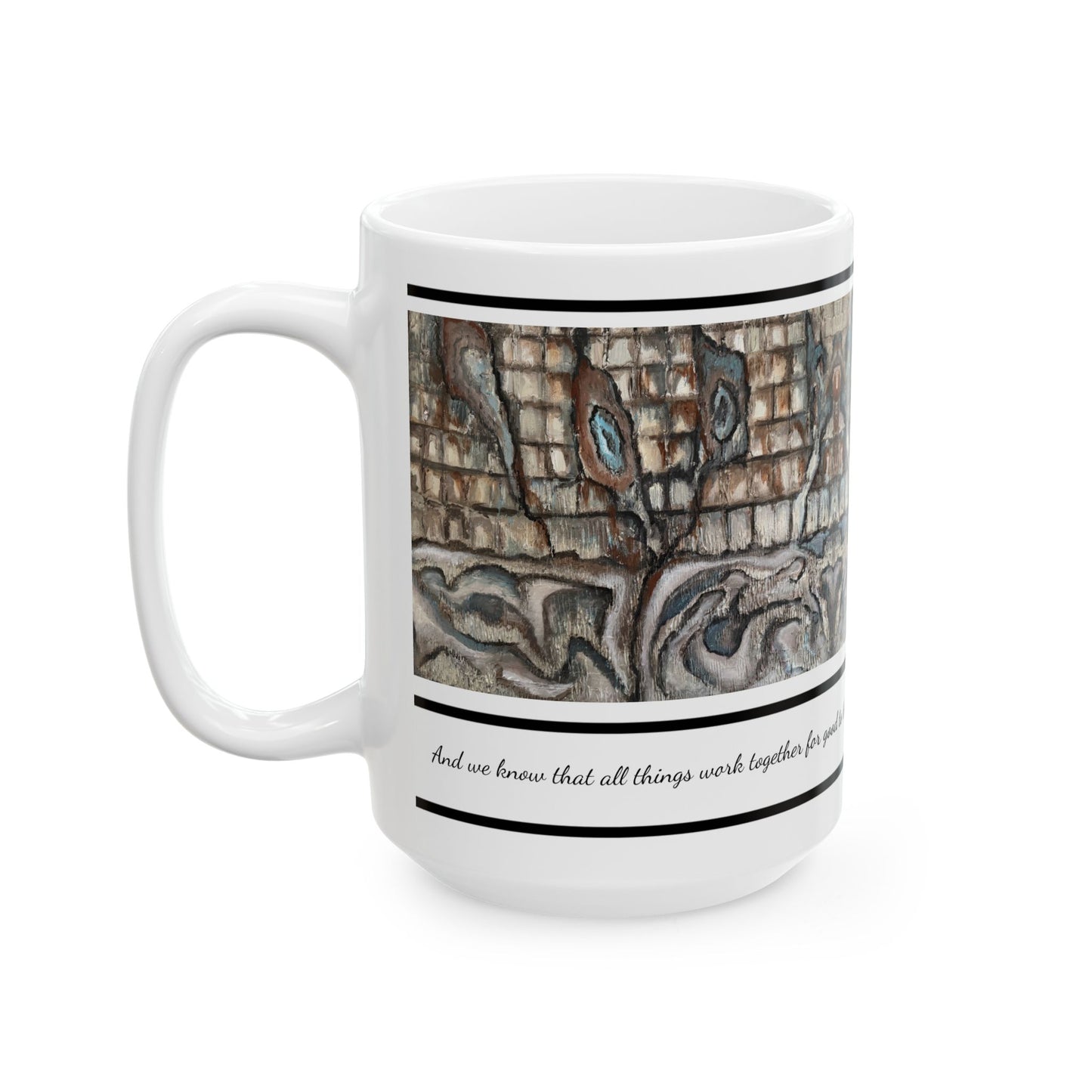 Ceramic Mug, (11oz, 15oz), Designer Series, Bible Verse, Abstract Creek Bed, FrediFreds Home Collection