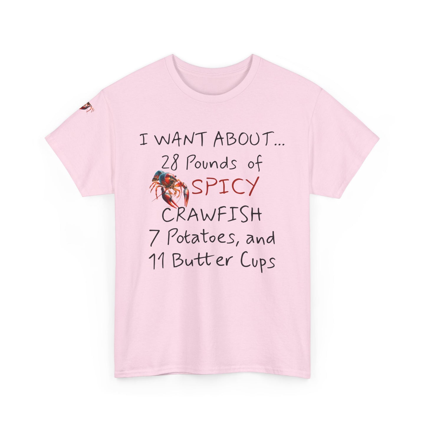 Unisex Heavy Cotton Tee, I Want About 28 Pounds of Crawfish, Humorous, Life on the Bayou Collection