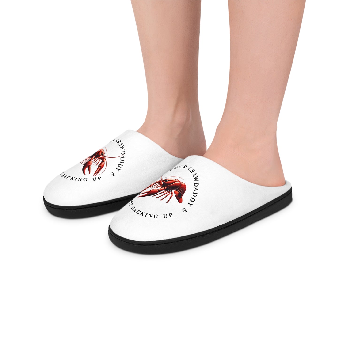 Women's Indoor Slippers, Comical Aspect, Crawfish Themed Design, Crawfish Season, "I ain't your Crawdaddy" with the Life on the Bayou Collection