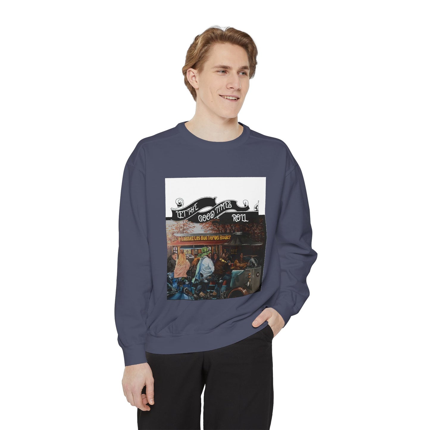 Dyed Sweatshirt for Effortless Style and Comfort, Let the Good Times Roll