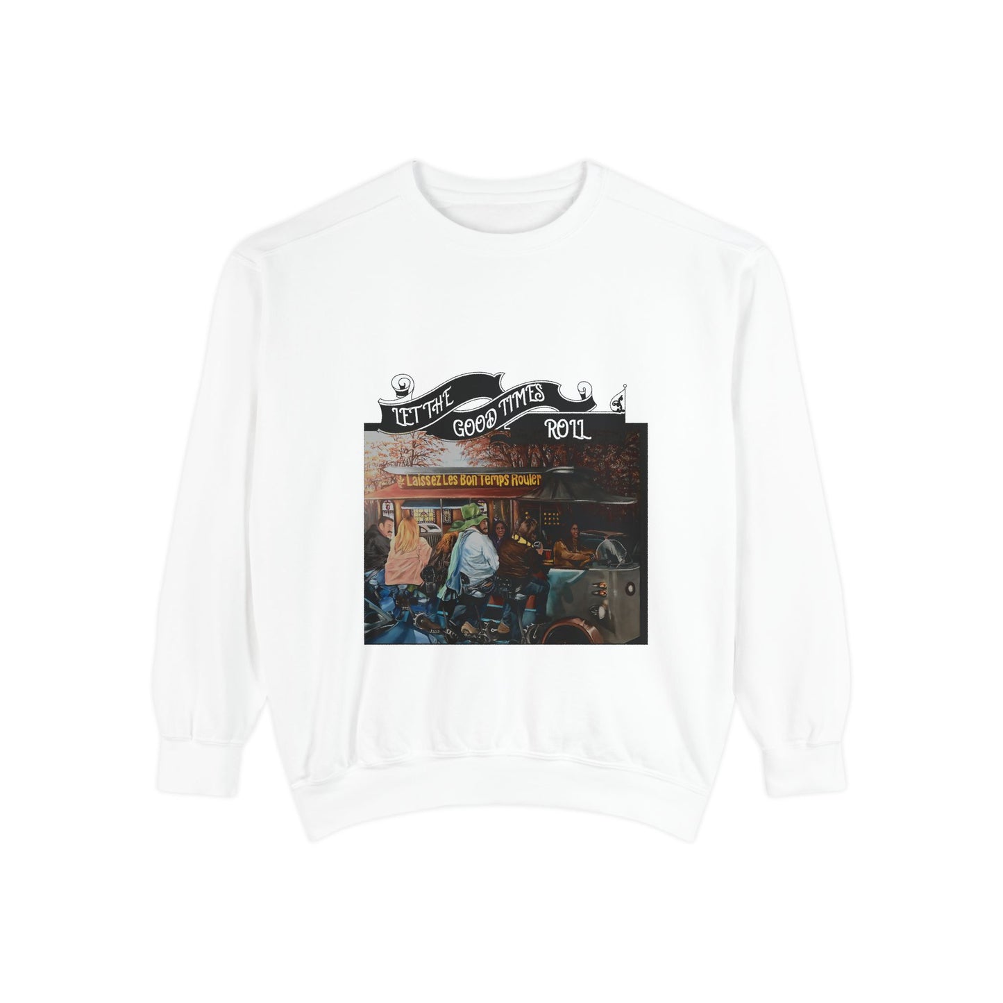 Dyed Sweatshirt for Effortless Style and Comfort, Let the Good Times Roll