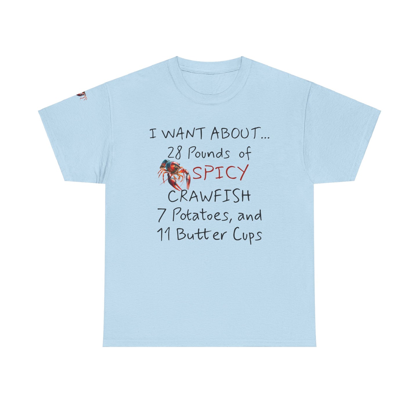 Unisex Heavy Cotton Tee, I Want About 28 Pounds of Crawfish, Humorous, Life on the Bayou Collection