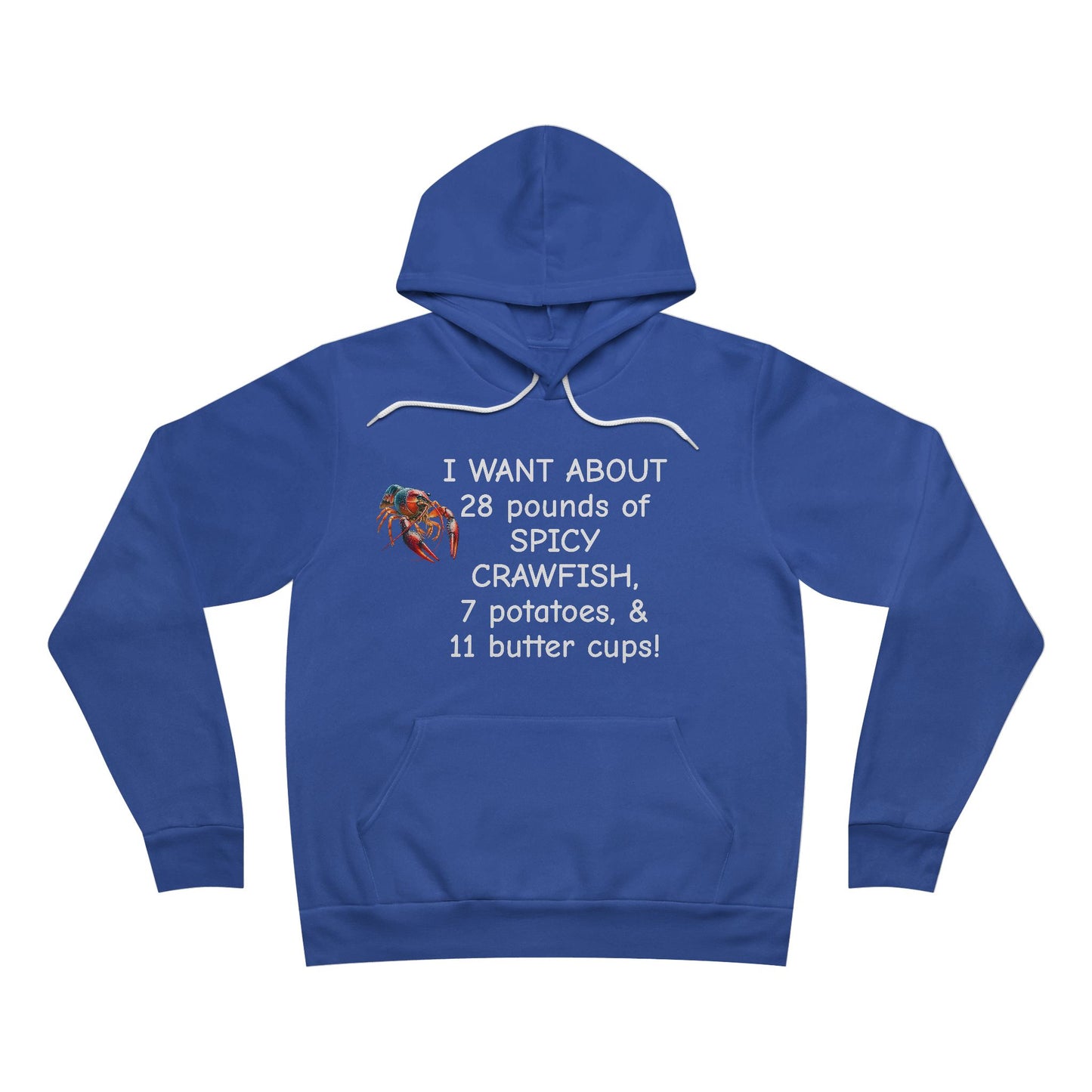 Unisex Sponge Fleece Pullover Hoodie, I Want 28 Pounds of Crawfish. Life on the Bayou Collection