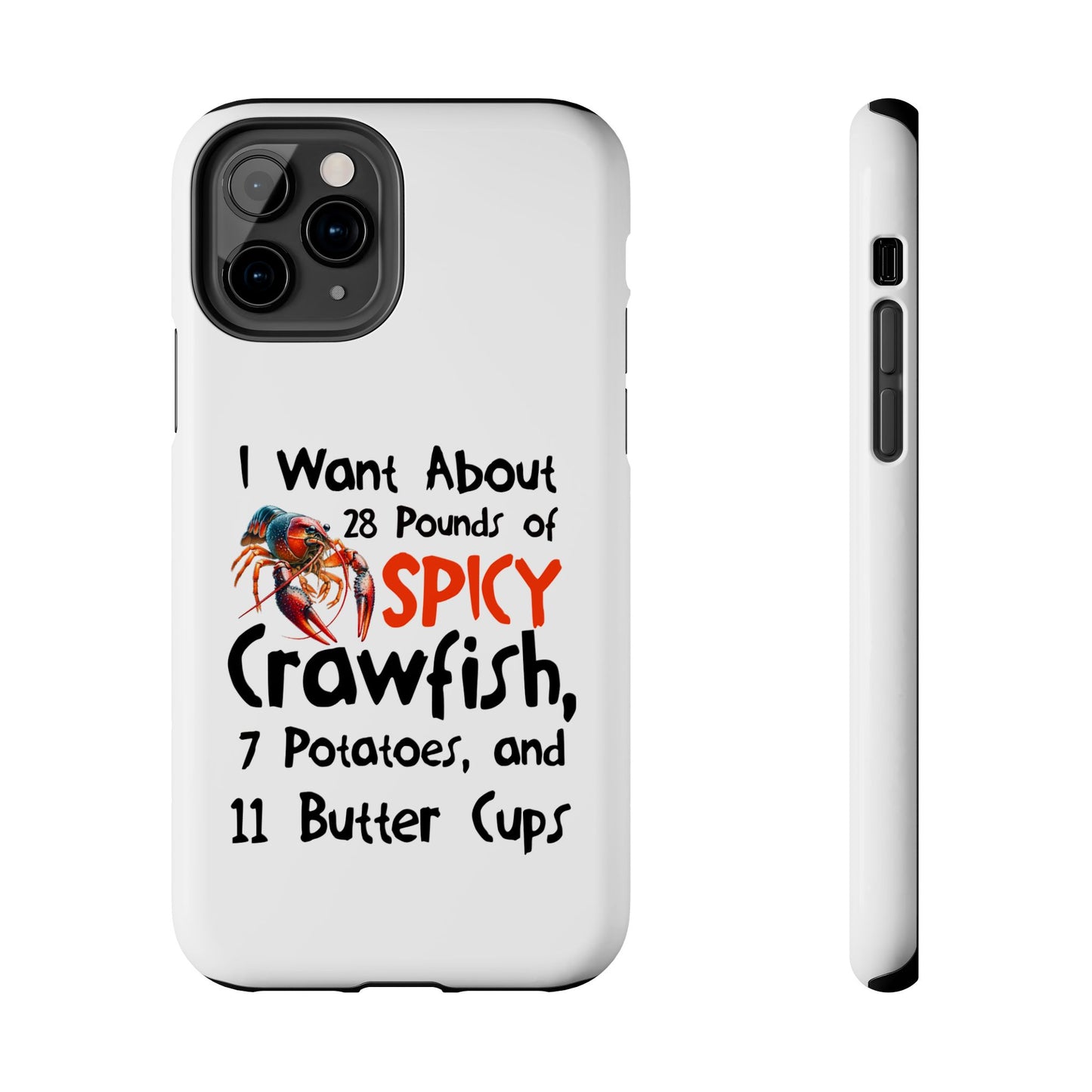 Tough Phone Cases, Crawfish Boil, I Want About 28 Pounds of Spicy Crawfish, Crawfish Season Collection