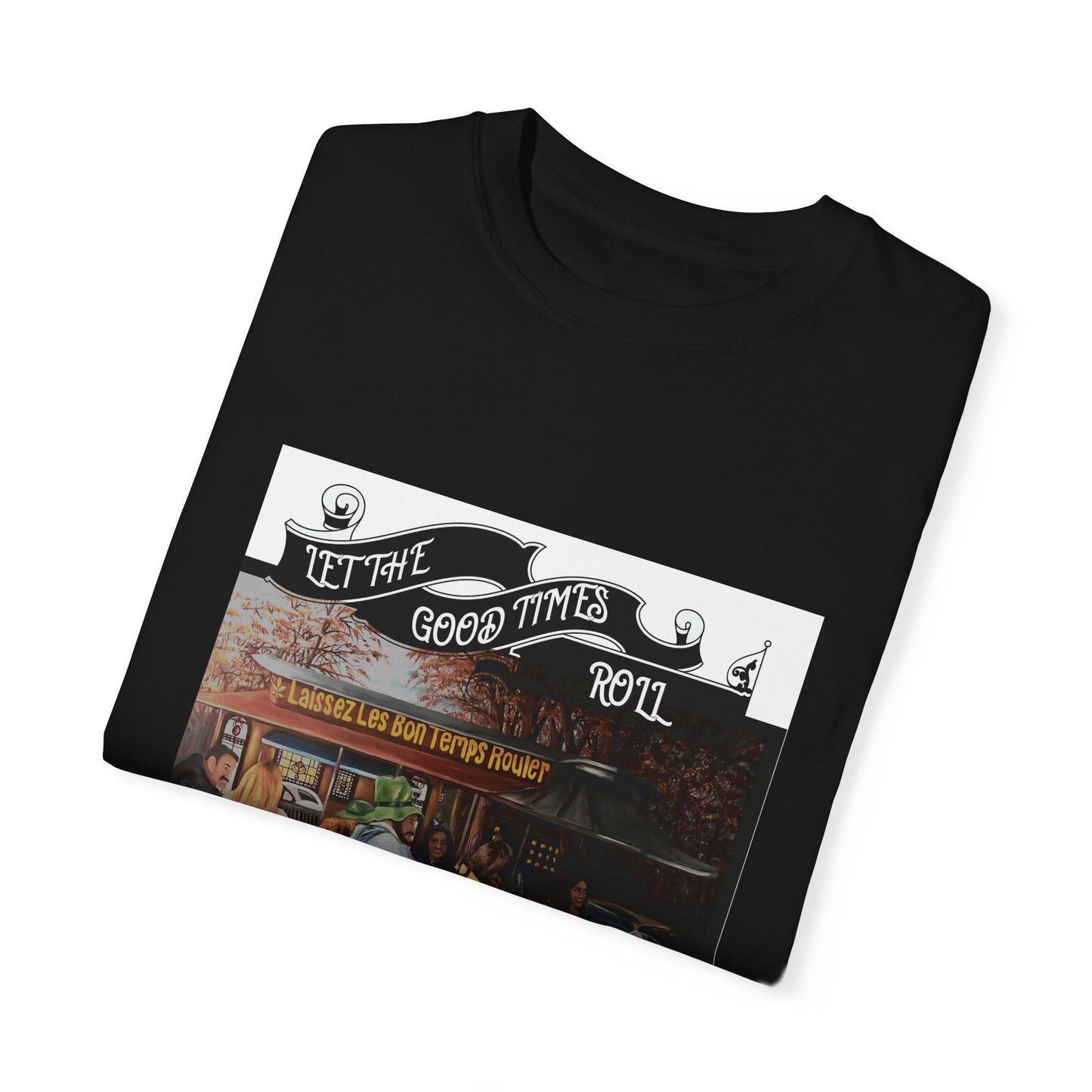 Unisex Garment-Dyed T-shirt, Let the Good Times Roll Collection