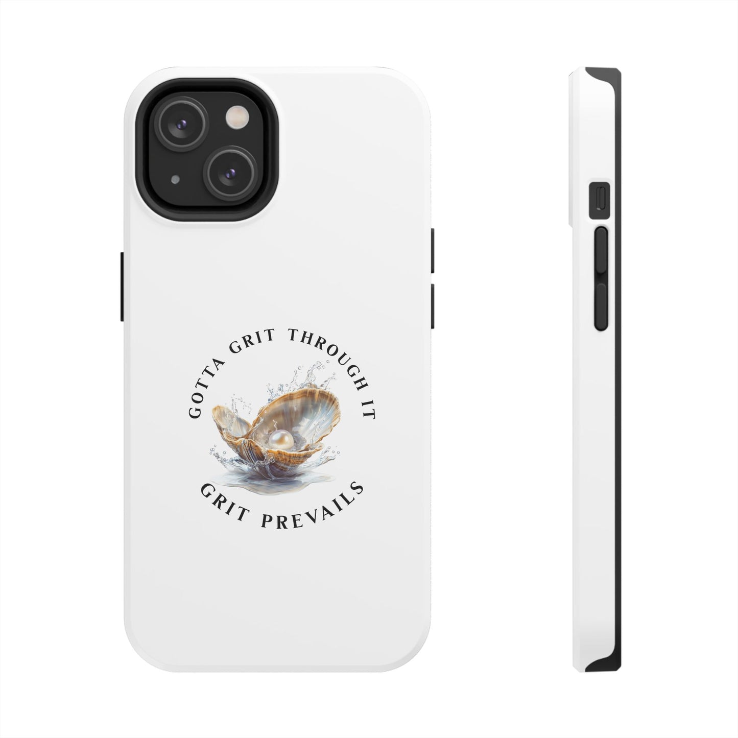 Tough Phone Cases "Grit Prevails"