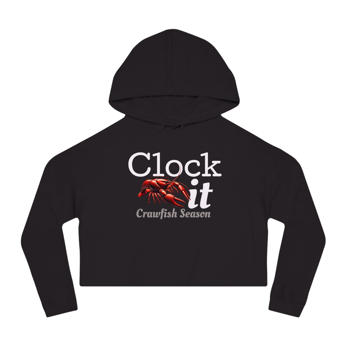 Women’s Cropped Hooded Sweatshirt, Clock It (Crawfish Season),  Life on the Bayou Collection