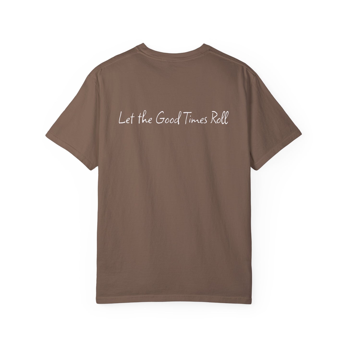 Unisex Garment-Dyed T-shirt, Let the Good Times Roll Collection