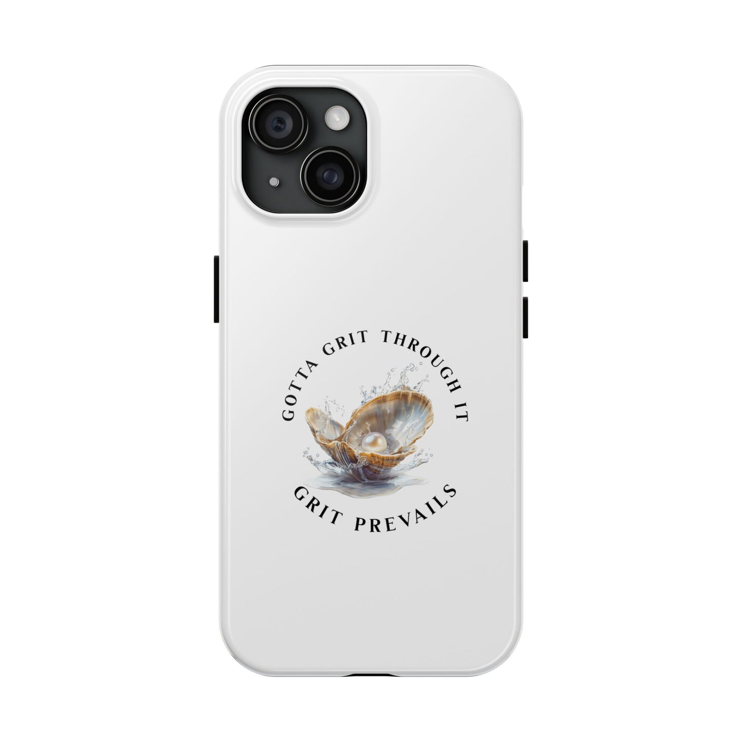 Tough Phone Cases "Grit Prevails"