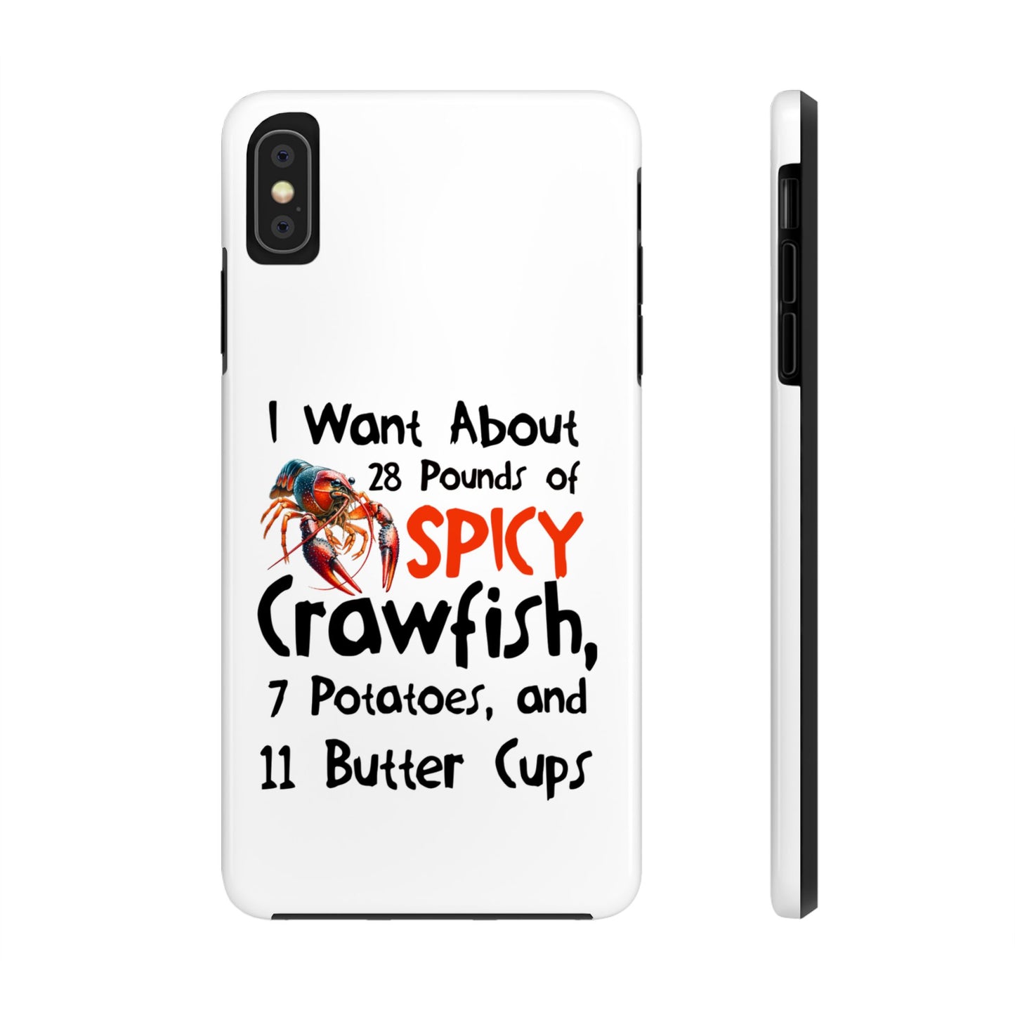 Tough Phone Cases, Crawfish Boil, I Want About 28 Pounds of Spicy Crawfish, Crawfish Season Collection