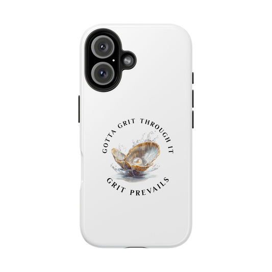 Tough Phone Cases "Grit Prevails"