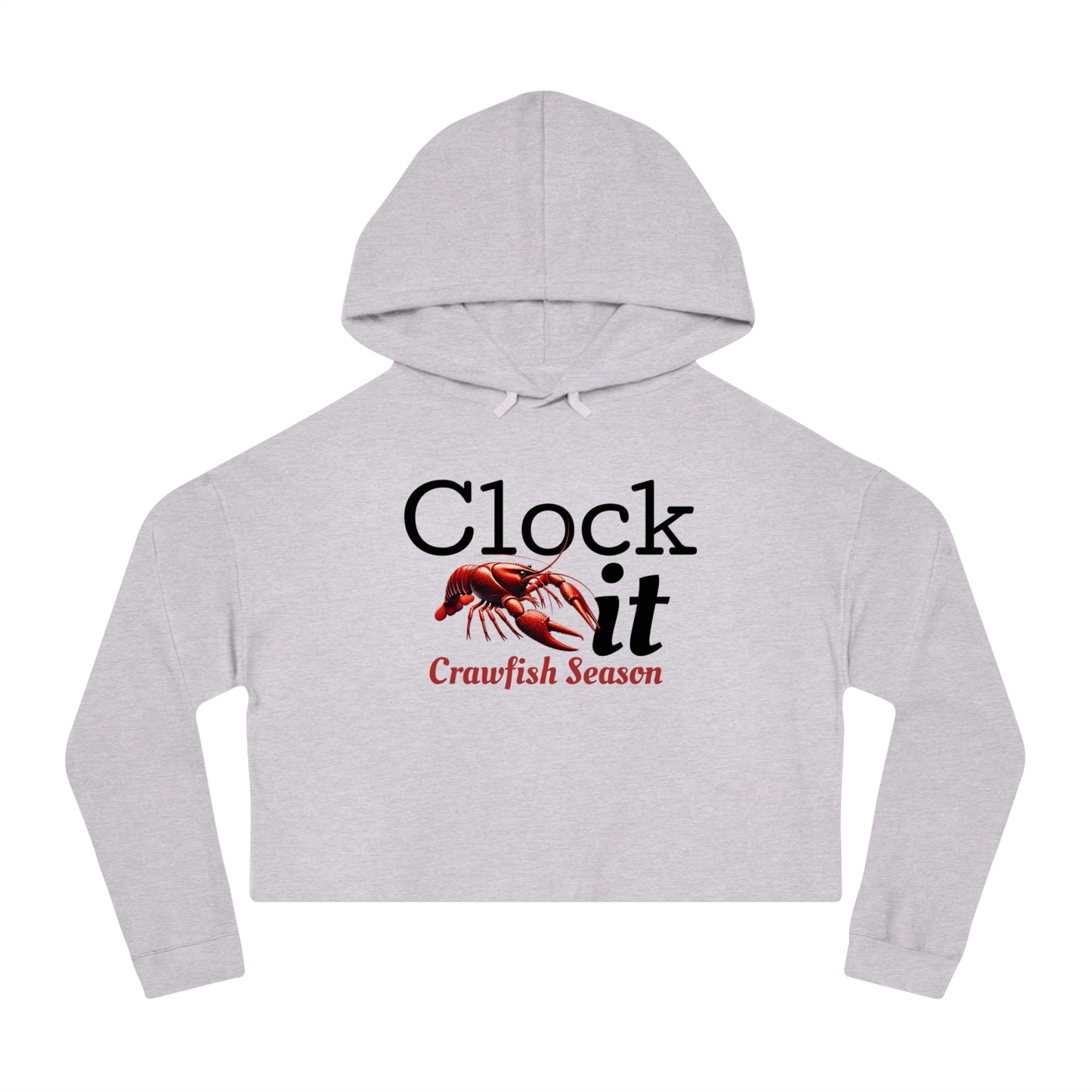 Women’s Cropped Hooded Sweatshirt, Clock It (Crawfish Season),  Life on the Bayou Collection