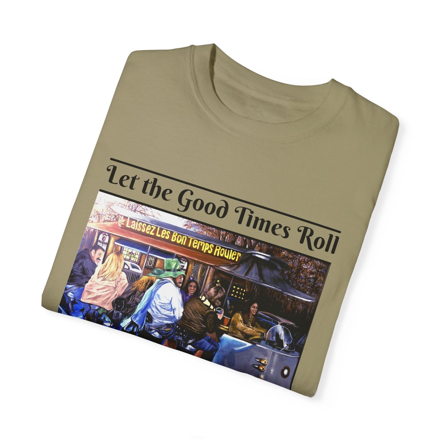 Unisex Garment-Dyed T-shirt, Let the Good Times Roll Collection