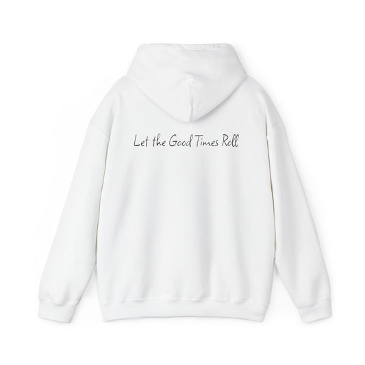 Cozy Hooded Sweatshirt - Let the Good Times Roll